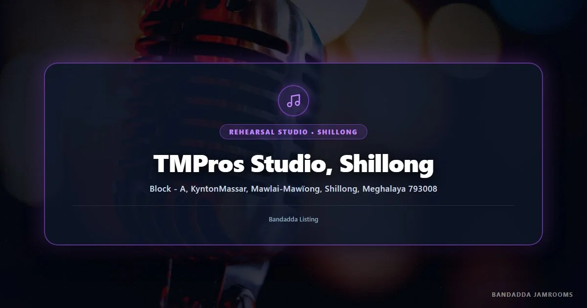 TMPros Studio, Shillong